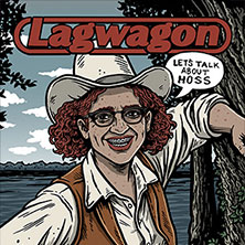 Lagwagon - Let's talk about Hoss 02.08.2026 F-Haus
