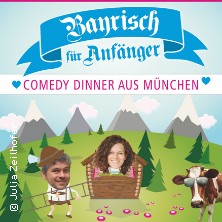 Bayrisch für Anfänger - Comedy Dinner 30.05.2026 Alter Wirt Moosach
