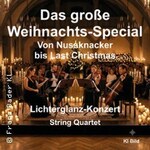 Lichterglanz Weichnachts-Special Von Nußknacker bis Last Christmas String Quartet