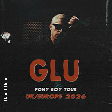 GLU | Pony Boy Tour UK/Europe 2026 21.07.2026 Mikropol