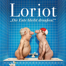 Loriot - Die Ente bleibt draußen! 06.09.2026 Nikolaisaal Potsdam