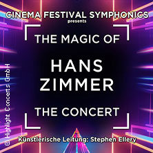 The Magic of Hans Zimmer - The Concert 28.01.2027 CCS - Congress Centrum Suhl - Touristik und Congress GmbH