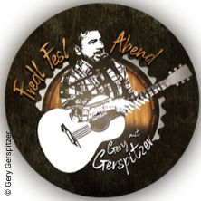 Fredl Fesl Abend mit Gery Gerspitzer - Ich freue mich 12.03.2027 Landgasthof Reisinger
