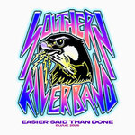 The Southern River Band - Easier Said Than Done EU/UK 2026 | Powder For Pigeons