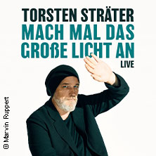 Premium Tickets - Torsten Sträter - Mach mal das große Licht an - Zusatztermin 18.03.2026 Barclays Arena