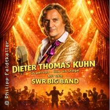 Dieter Thomas Kuhn mit der SWR Big Band 24.07.2026 Sparkassencarré