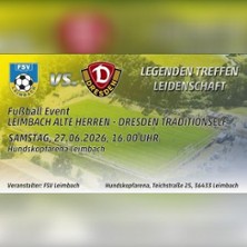 FSV Leimbach - SG Dynamo Dresden 27.06.2026 Hundskopfarena Leimbach