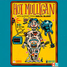 Hot Mulligan - Special Guest: Delta Sleep 24.02.2026 Backstage München