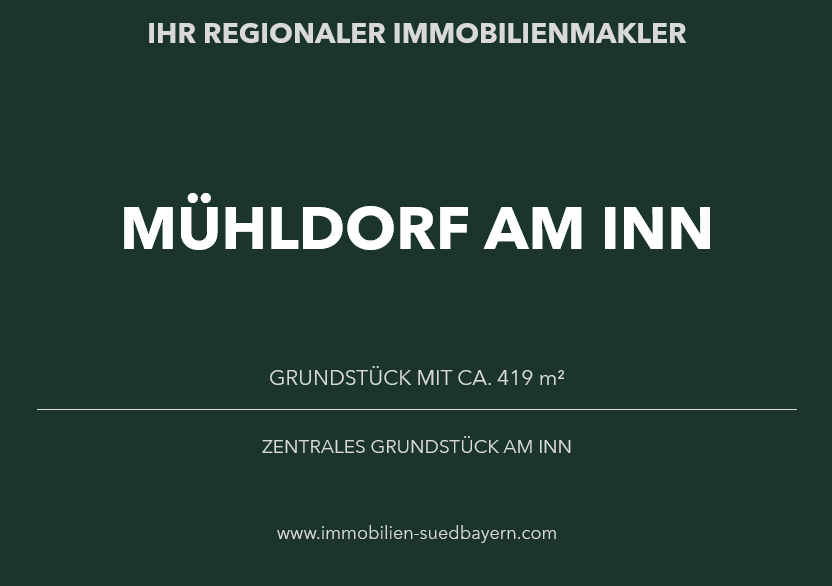 Grundstück Mühldorf a.Inn - 260.000&euro; | Angebot:25961847