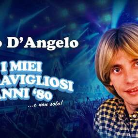 Nino D'Angelo - I miei meravigliosi anni ’80 …bis! 29.05.2026 Oberschwabenhalle