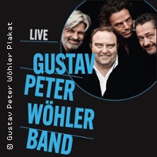 Gustav Peter Wöhler Band – live in concert 22.11.2026 Kulturweberei - Stadthalle Finsterwalde