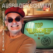 Ausbilder Schmidt - Top Lusche de Luxe 21.11.2026 Speicher No.1