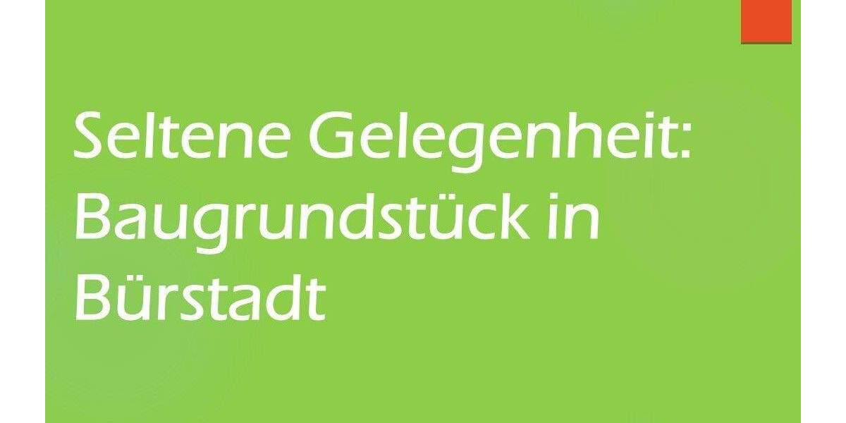 Grundstück Bürstadt - 235.000&euro; | Angebot:25834626