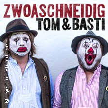 Tom & Basti - Zwoaschneidig 24.04.2027 Schlossberghalle