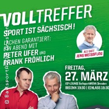 VOLLTREFFER - Sport ist sächsisch: Ein Abend mit Peter Ufer und Frank Fröhlich 27.03.2026 BallsportARENA Dresden