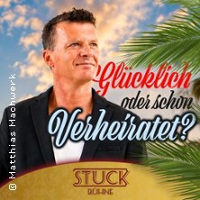 Matthias Machwerk - Glücklich oder schon verheiratet? 14.11.2026 Haus des Gastes
