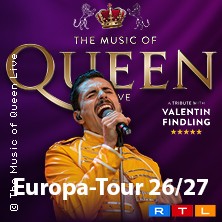 The Music Of Queen Live - Mit Valentin Findling - Europa-Tour 2027 21.02.2027 halle39