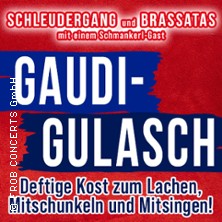 Gaudi Gulasch 24.04.2027 Stadthalle Deggendorf