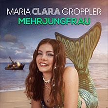 Maria Clara Groppler - Mehrjungfrau 21.02.2026 Papperlapapp Comedy Club