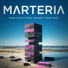 MARTERIA - Zum Glück in die Zukunft Tour 2026 01.11.2026 Swiss Life Hall Hannover