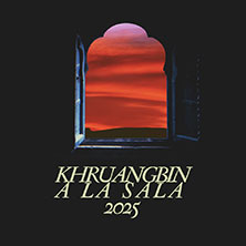Khruangbin - A La Sala Tour