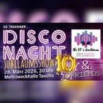 10. Tauchaer Disconacht - Jubiläumsshow