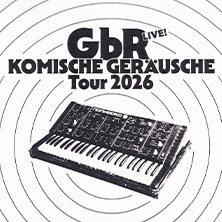 GbR – Komische Geräusche – Tour 2026 15.04.2026 Rote Sonne