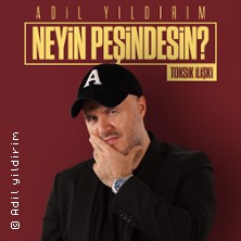 Adil Yildirim - (Toksik İlişki) Neyin Peşindesin? 07.04.2026 Sängerhalle Untertürkheim