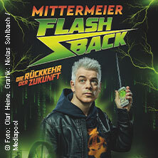 Michael Mittermeier: FLASHBACK - Die Rückkehr der Zukunft Bad Staffelstein