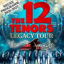 The 12 Tenors - Legacy Tour 19.12.2026 Stadeum
