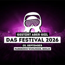Gestört aber Geil - Das Festival 05.09.2026 Parkbühne Wuhlheide