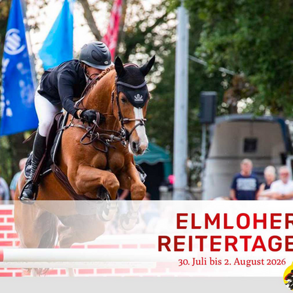 Elmloher Reitertage 2026 - Dauerkarten und Reiter 30.07.2026 Turnierplatz Elmlohe