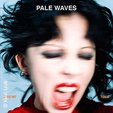 Pale Waves - Kiss me Tour | Special Guests: Boyish 17.09.2026 artheater Köln