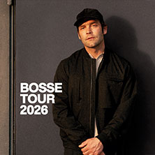 BOSSE - Hallentour 2026 13.05.2026 Wunderino Arena