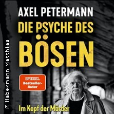 Axel Petermann - Die Psyche des Bösen
