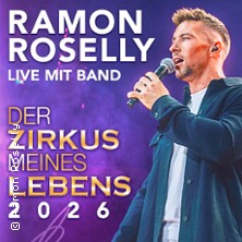 Ramon Roselly: Live mit Band - Das große Livekonzert - Der Zirkus meines Lebens!