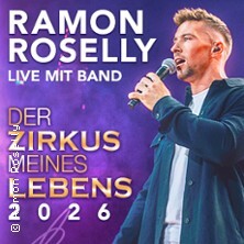 Ramon Roselly: Live mit Band - Das große Livekonzert - Der Zirkus meines Lebens! Zwickau