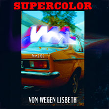 Von Wegen Lisbeth - Supercolor Tour 2025 17.10.2025 Posthalle