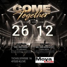 Come Together - Eine Tradition kehrt zurück! 26.12.2026 Moya Club Kleve