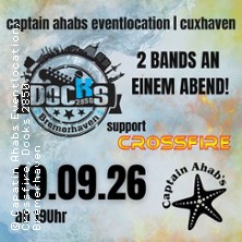 Docks 2850 Bremerhaven & Crossfire 19.09.2026 Eventlocation Captain Ahab´s