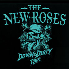 The New Roses - Down & Dirty Tour 2027 03.04.2027 Gasthof ZUR LINDE