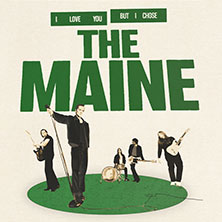 The Maine - I Love You But... I Chose 17.09.2026 Stadthalle Köln-Mülheim