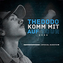 TheDoDo - Komm mit auf Tour 2026 27.04.2026 Mikropol