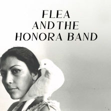 Flea and the Honora Band - The Honora Tour 21.05.2026 Heimathafen Neukölln