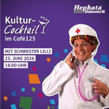 Kultur-Cocktail mit Schwester Lilli - Lachen auf Rezept 25.06.2026 Hephata Diakonie - Café125