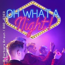 Oh What A Night! 11.08.2026 Bar jeder Vernunft