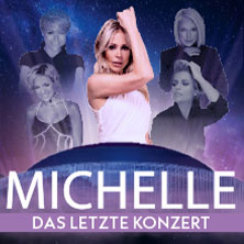 MICHELLE - Zum letzten Mal - Das letzte Konzert 2026