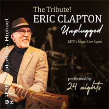 The Tribute! Eric Clapton Unplugged - performed by 24 Nights 09.03.2027 Bamberger Konzert- und Kongresshalle (Hegelsaal)