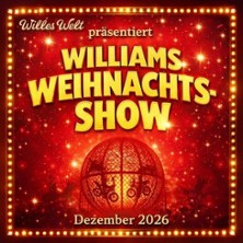 Williams Weihnachtsshow 28.12.2026 Willes Welt
