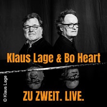 Klaus Lage & Bo Heart - ZU ZWEIT. LIVE 12.03.2027 Stadthalle Stadtallendorf